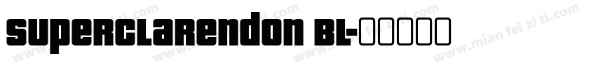 Superclarendon Bl字体转换